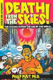 Icon image Death from the Skies!: The Science Behind the End of the World