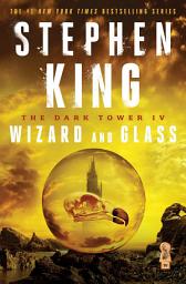 Icon image The Dark Tower IV: Wizard and Glass