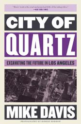 Icon image City of Quartz: Excavating the Future in Los Angeles