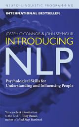 Icon image Introducing NLP: Psychological Skills for Understanding and Influencing People