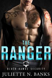 Icon image The Ranger: Steamy Military Romance