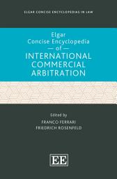 Icon image Elgar Concise Encyclopedia of International Commercial Arbitration