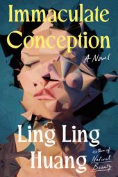Icon image Immaculate Conception: A Novel