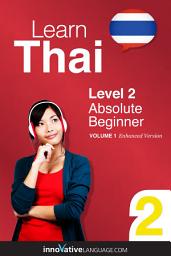 Icon image Learn Thai - Level 2: Absolute Beginner: Volume 1: Lessons 1-25