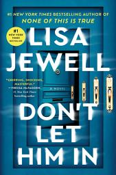 Icon image Don't Let Him In: A Novel
