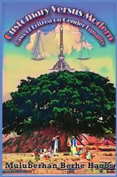 Icon image Hagos: Customary Versus Modern Laws of Eritrea: A Comprehensive Study on Harmonization of Pluralistic Laws
