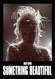 Icon image Miley Cyrus: Something Beautiful